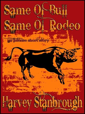 cover image of Same Ol' Bull Same Ol' Rodeo
